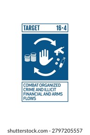 SDG Goal 16 Target 16.4 – Peace, Justice and Strong Institutions Governance Infographic Vector