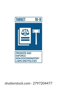 SDG Goal 16 Target 16.B – Peace, Justice and Strong Institutions Governance Infographic Vector