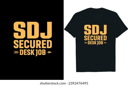 s.d.j secured desk job compani t-shirt design.