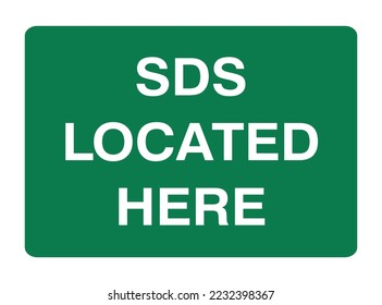 SDS located Here - Safety Signs - Emergency Information Signs -  Indicate The Location, Protection Signs.