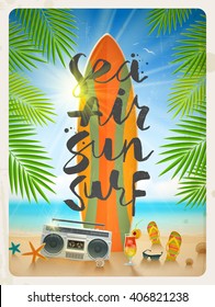 Sea, Air, Sun, Surf - hand drawn calligraphy. Summer holidays and beach vacation vector illustration. Beach items and surfboard on the shore of tropical sea.