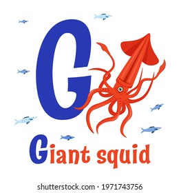 Sea animals alphabet. ABC for children. Letter G. Giant squid. Kids training manual in a colourful cartoon style. Training tool for little kids. Learning to read in a funny way. Vector illustration