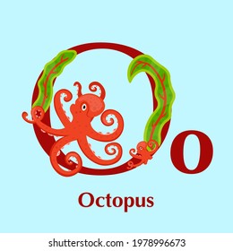 Sea animals alphabet. ABC for children. Letter O. Octopus. Kids training manual in a colourful cartoon style. Training tool for little kids. Learning to read in a funny way. Vector illustration