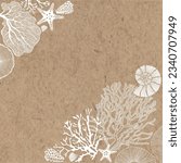 Sea art templates.  Vector illustration with hand-drawn sea creatures, shells, starfish, corals, seaweed on kraft paper. For cards, flyer, poster, banner, brochure, post in social networks.