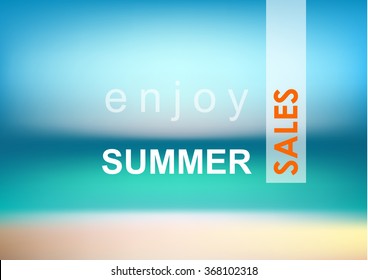 Sea and beach blurred background. Enjoy Summer Sales  inscription. Vector image.