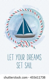 Sea card with sailboat, rope, knot, quote. Vintage vector marine illustration. Summer holidays card with sea design elements.