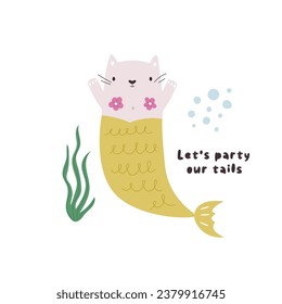 Sea composition with funny cat mermaid and text Be a mermaid and make waves. Hand drawn design with marine animals for prints, frame arts, decorations