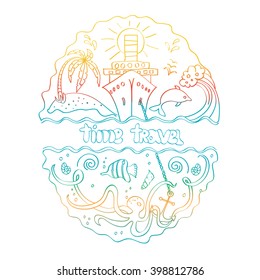 Sea design with the ship and anchor, island and palm trees, as well as marine animals with hand lettering Time travel.This illustration can be used as a print on T-shirts and bags, or as a poster.