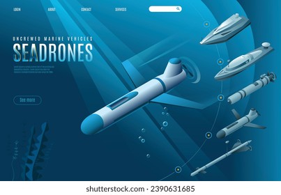 Sea Drones Landing Page of Uncrewed Marine Vehicles. Isometric icons of different types of military surface and underwater unmanned vehicles. Vector illustration on isolated background