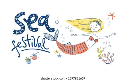 Sea festival poster with cute mermaid. Hand lettering. Naive vector illustration