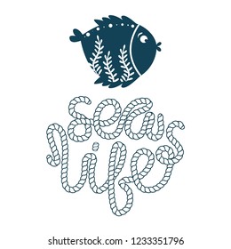 Sea fish simple styling print. Two color. Quote lettering with sea rope. Print for kids t-shirt and sea style souvenirs. Isolated on white background