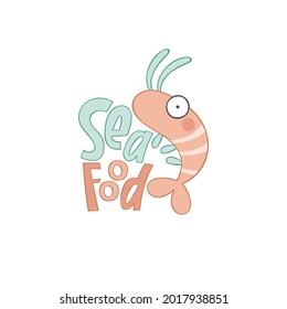 Sea food. Marine animal. Shrimp. Isolated vector object on white background. Lettering poster.