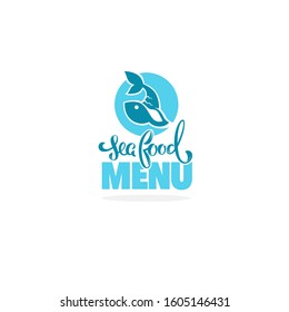 Sea Food Menu Logo, vector template fish design with hand drawn lettering composition