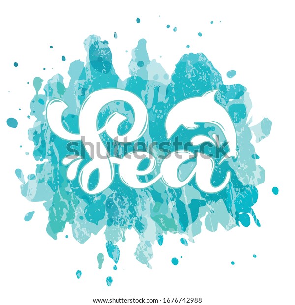 海の手書きのテキスト 現代の筆跡 テクスチャーのある青の背景に手書きの文字 イルカ 水しぶきのイラスト グリーティングカード ポスター ロゴ ラベル Tシャツ用のデザイン ベクター画像 のベクター画像素材 ロイヤリティフリー