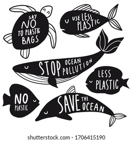 Sea life animals set. Fish, turtle, whale, dolphin. Say no to plastic, stop pollution slogans. Environment protection. Zero waste, recycling, ecology. Eco concept elements. Flat simple vector