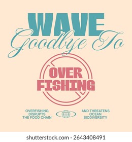 Sea life quote t-shirt design, Ocean environmental typography quotes, Ocean ecosystem and conservation graphic, Marine environment poster design
