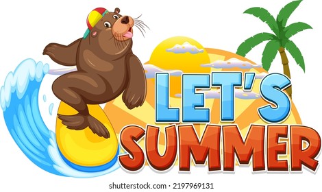 Sea lion carton character with lets summer word illustration