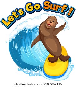 Sea lion cartoon character with let's go surf word illustration