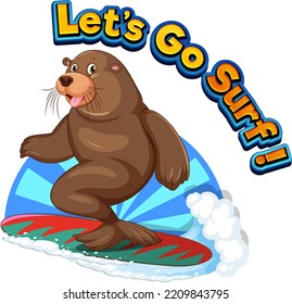 Sea lion cartoon character with let's go surf word illustration