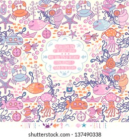 Sea live template design, vector set. Sea time card with sea wildlife, place your text inside the label. Funny ornament made of fish, crab, octopus, submarine, sea weed. See the palette down the image