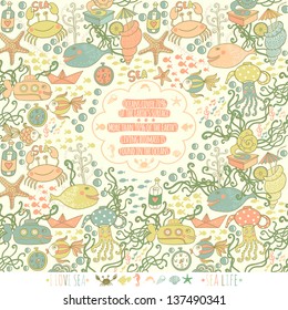 Sea live template design, vector set. Sea time card with sea wildlife, place your text inside the label. Funny ornament made of fish, crab, octopus, submarine, sea weed. See the palette down the image