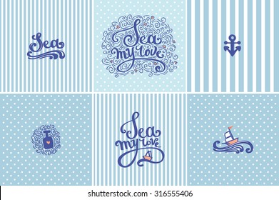 Sea my love. Beautiful sea hand drawn lettering. Set of sea icon, logo and labels elements