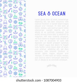 Sea and ocean journey concept with thin line icons: sailboat, fishing, ship, oysters, anchor, octopus, compass, steering wheel, snorkel, dolphin, sea turtle. Vector illustration, print media template.