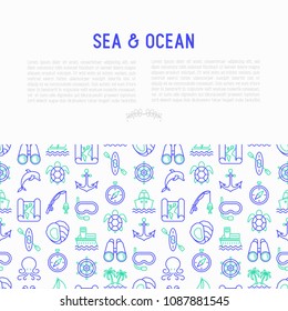 Sea and ocean journey concept with thin line icons: sailboat, fishing, ship, oysters, anchor, octopus, compass, snorkel, dolphin, sea turtle. Modern vector illustration, print media template.