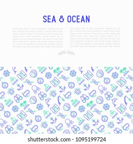 Sea and ocean journey concept with thin line icons: sailboat, fishing, ship, oysters, anchor, octopus, compass, steering wheel, snorkel, dolphin, sea turtle. Vector illustration, print media template.