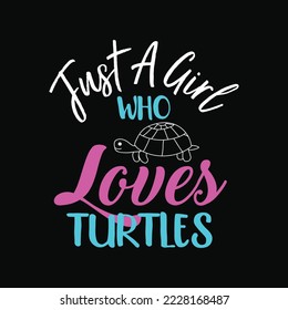 Sea Ocean Just A Girl Who Loves Turtles