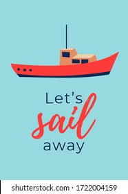 Sea poster for a party onboard. Invitation card. Cute boat drawing with a quote. Retro vintage card. Vector design
