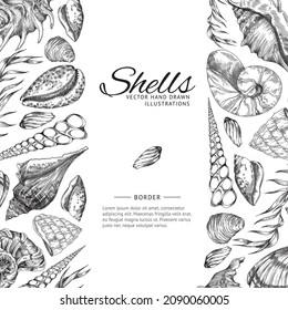 Sea shells frame or border for marine design, hand drawn sketch vector illustration. Seashells and seaweed banner with copy space for text. Underwater ocean life elements.