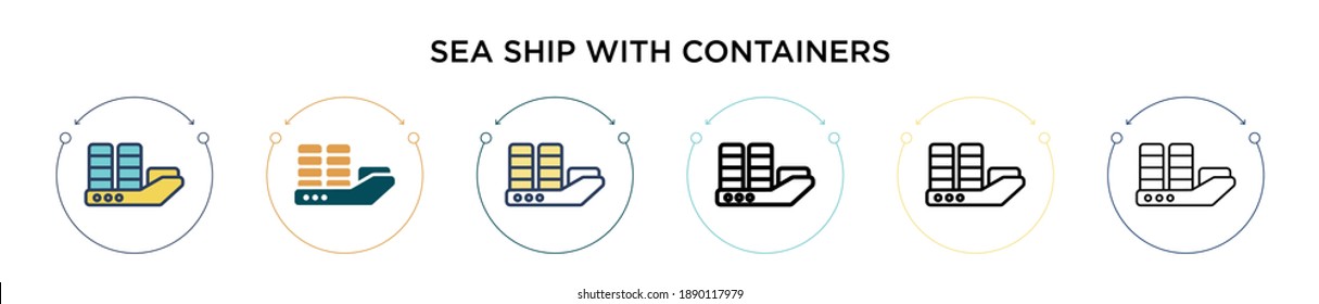 Sea ship with containers icon in filled, thin line, outline and stroke style. Vector illustration of two colored and black sea ship with containers vector icons designs can be used for mobile, ui,