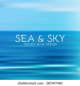 Sea & sky trendy blur background. Vector illustration  