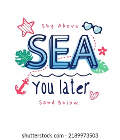 sea slogan with cute icons vector illustration for fashion print