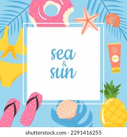 Sea square card template with seasonal lettering Sea and Sun. Marine blue Background decorated with bikini, inflatable ring, slippers, pineapple. Flat colorful vector illustration. 