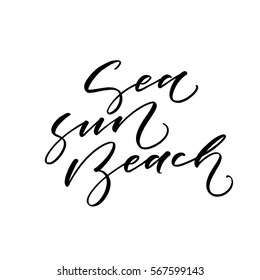 Sea, sun, beach postcard. Summer lettering. Ink illustration. Modern brush calligraphy. Isolated on white background.