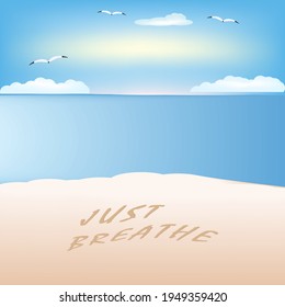 Sea, sun, clouds, sandy shore, surf - inscription - Just breathe. Breathwork. Mental health. Respiratory therapy.