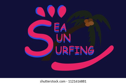 sea, sun, surfing typography,  t-shirt 
 grapics, vector