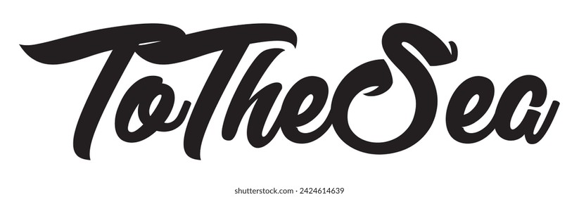 to the sea text on white background.