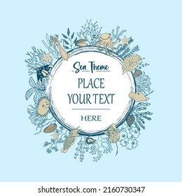 Sea Theme. Place for text. Round marine frame made of animals and algae. Stock vector illustration eps10.