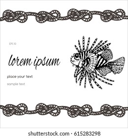 sea theme template with red lionfish, knot bend rope and place for text on white background