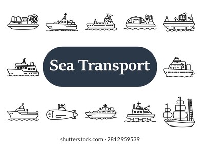 Sea transport set icon. Cargo ship, patrol boat, research vessel, passenger ferry, offshore platform ship, cruise liner, submarine, sailboat, fishing trawler, tanker, classic tall ship icons