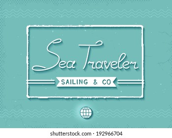 Sea traveler lettering design. Vector eps 10