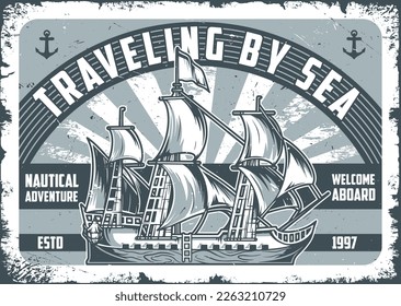 Sea traveling vintage flyer monochrome with sailing ship from Middle Ages to advertise museum tour for tourists vector illustration