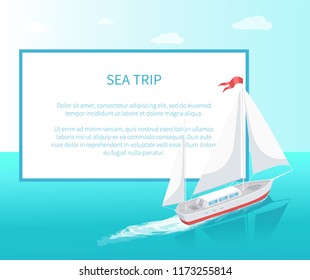 Sea trip poster with frame modern yacht marine nautical personal ship icon. Sail boat with white canvas sailing in deep blue waters and leave trace vector