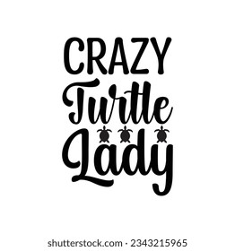 Sea Turtle lettering quotes design