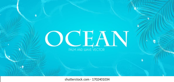Vacaciones marítimas. Vistas al océano con las olas, las gotas de agua y las hojas de palmera.