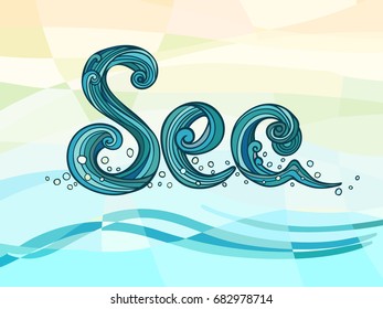 Sea. Vector drawing for prints with phrase. Modern hand drawn lettering print on abstract geometry background.. Vector Design element for travel company. Eps-8