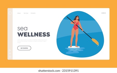 Sea Wellness Landing Page Template. Female Paddleboarder Gracefully Glides Across The Water, Confidently Maneuvering Her Sup Board While Enjoying A Refreshing Swim. Cartoon People Vector Illustration